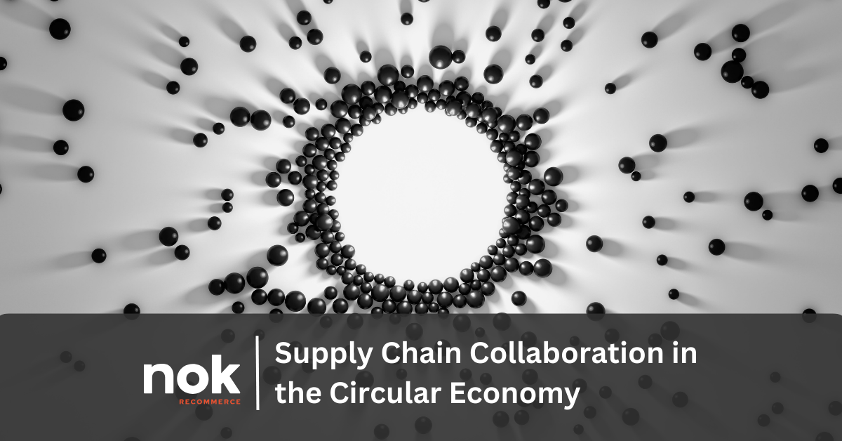 Supply Chain Collaboration in the Circular Economy