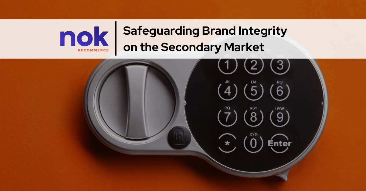 Safeguarding Brand Integrity in the Secondary Market